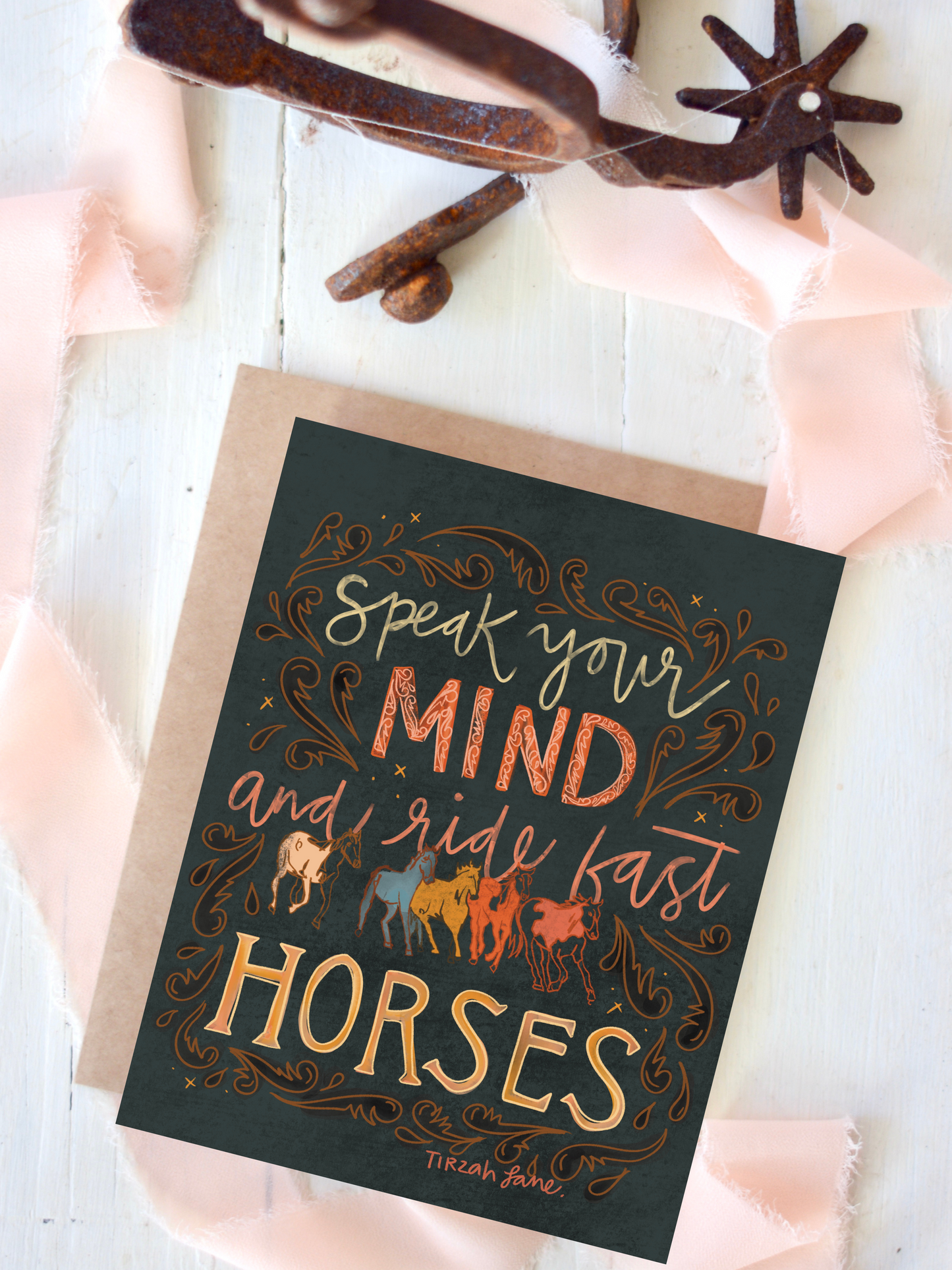 Speak Your Mind and Ride Fast Horses Everyday Card