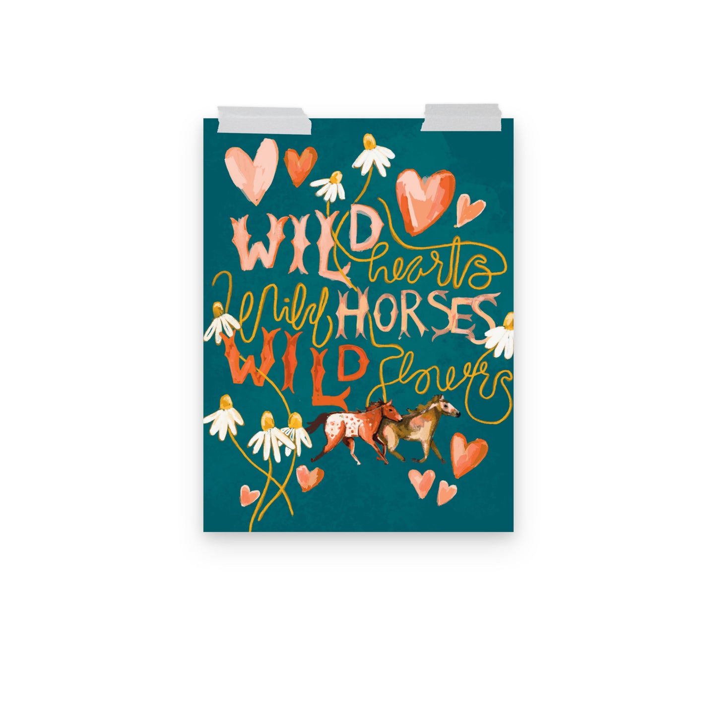 Wild Hearts, Wild Horses, Wild Flower Art Print