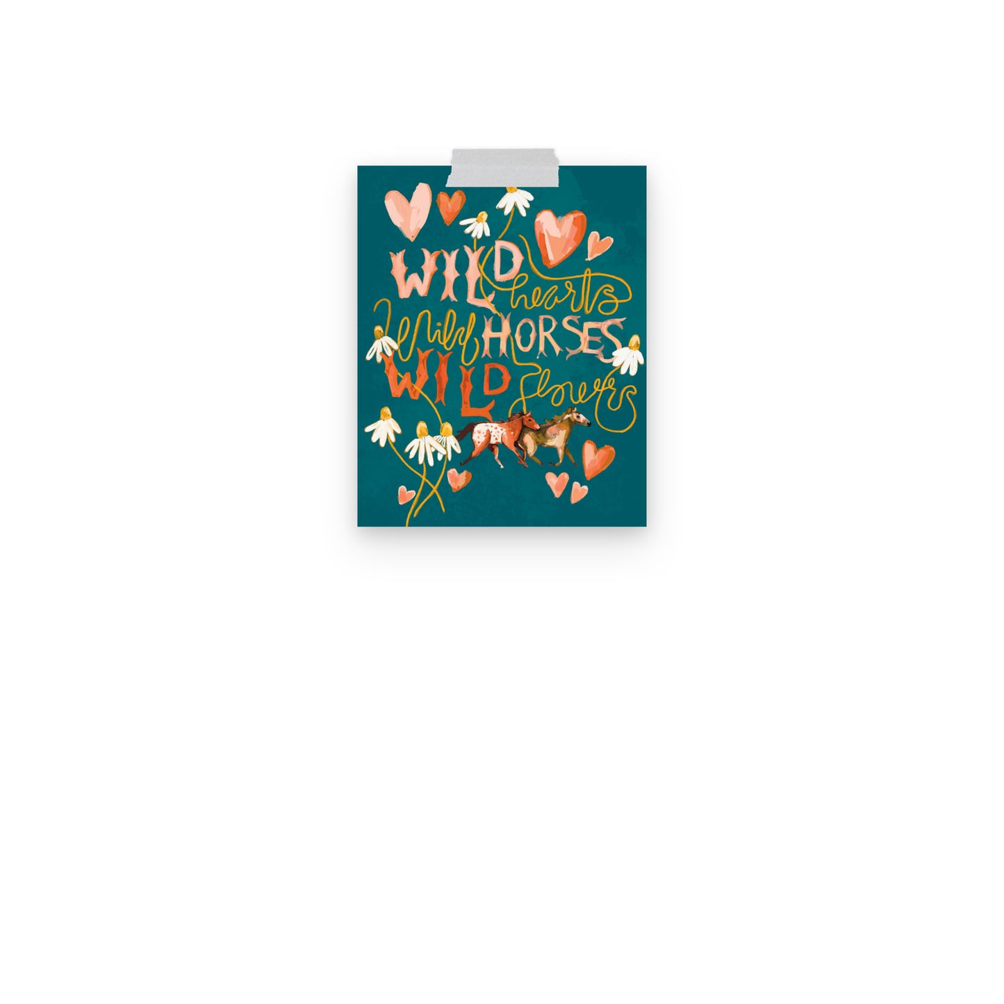 Wild Hearts, Wild Horses, Wild Flower Art Print