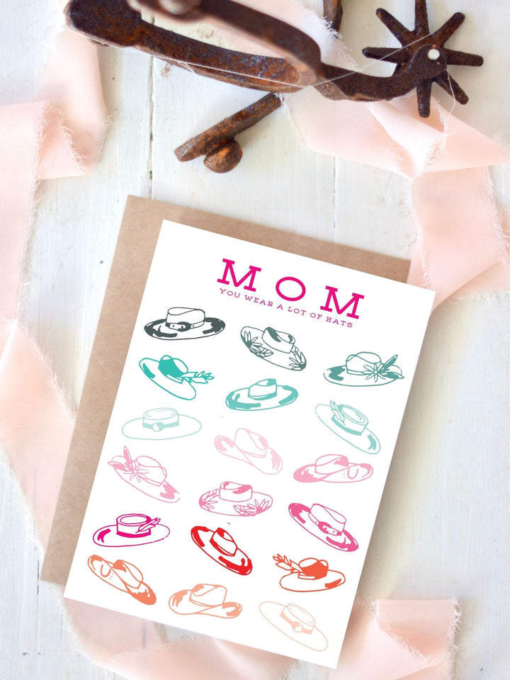 Happy Mother's Day, Mom you wear a lot of hats.