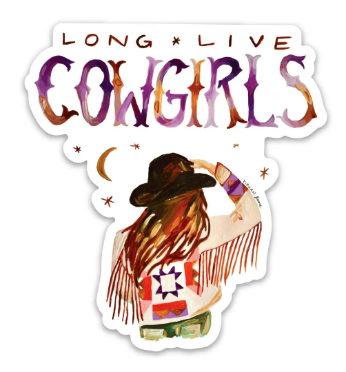Western Cowgirl Sticker, Long Live Cowgirls Art Sticker